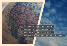 DIstance does not ruin people's relationship You don't have to see someone everyday to be in love.jpg